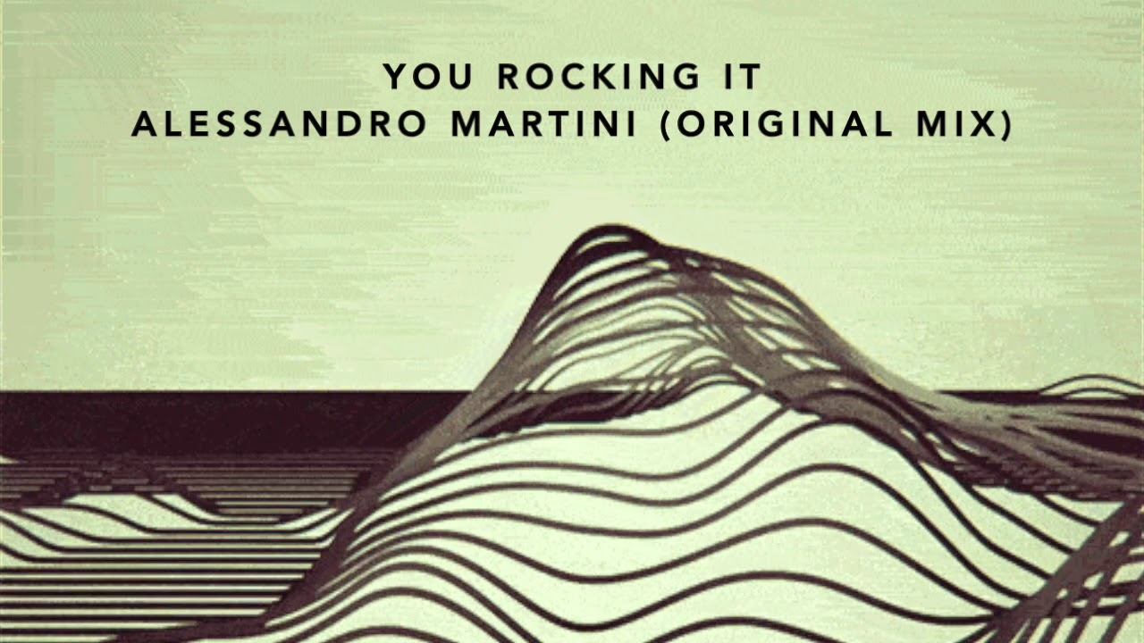 You Rocking It - Alessandro Martini (original mix) Preview