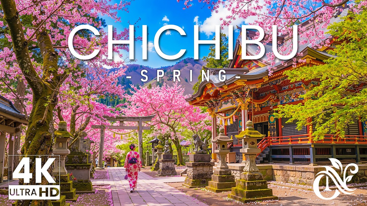 Chichibu in Spring 4K - Relaxing Music With Beautiful Natural Landscape - 4K Video UHD