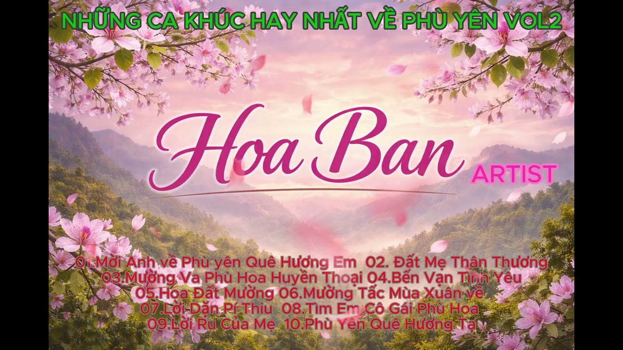 NHỮNG CA KHÚC HAY NHẤT VỀ PHÙ YÊN VOL.2 | Mời Anh Về Phù Yên Quê Hương Em,Đất Mẹ Thân Thương.