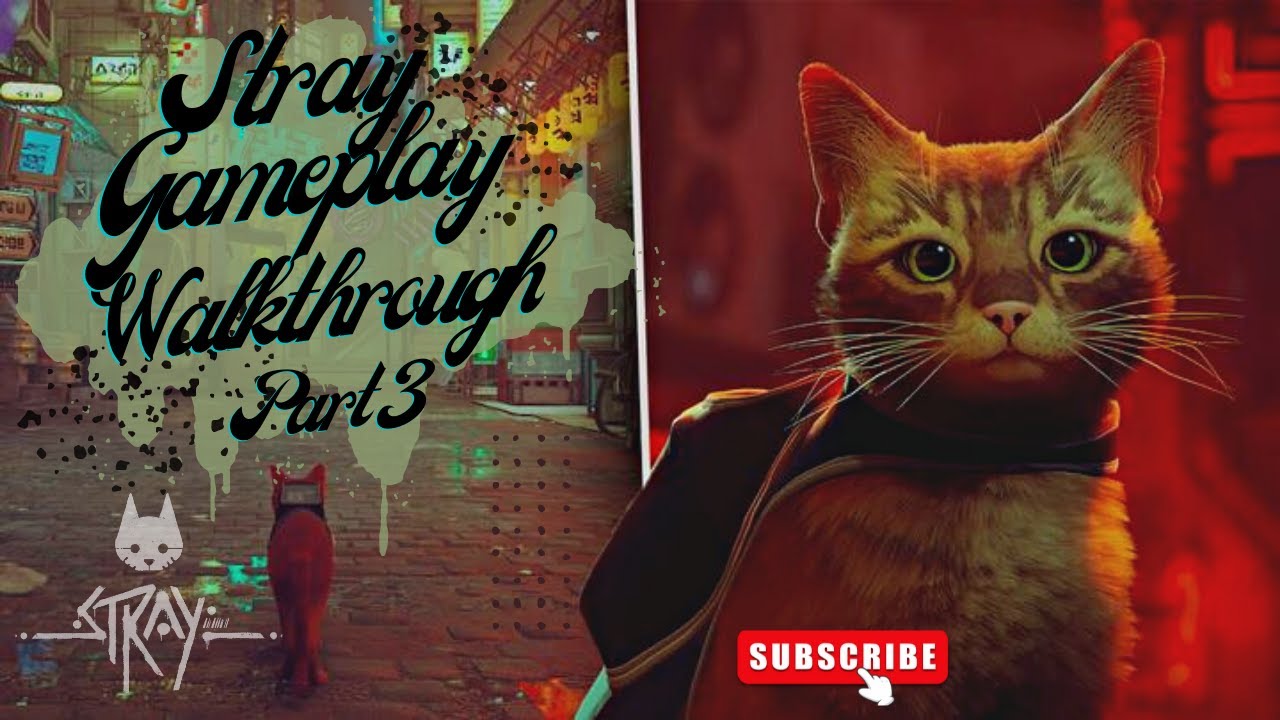 Stray Gameplay: A Stray Walkthrough | Stray Part 3