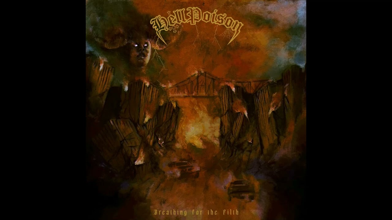 Hell Poison- - Breathing for the Filth (Full Album 2021)