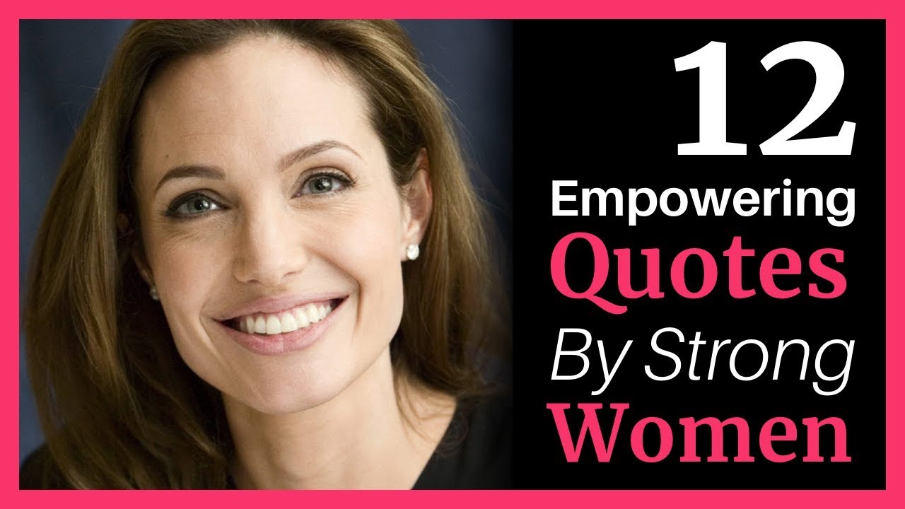 12 Motivational Quotes About Life - by Strong Women