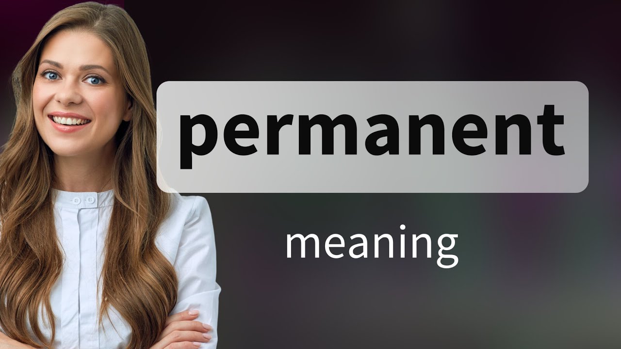 Permanent &bull; definition of PERMANENT