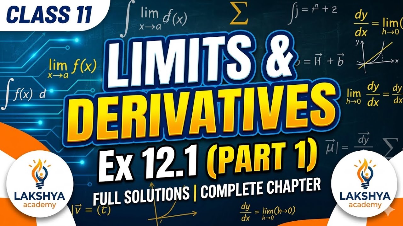 Limits and Derivatives Ex 12.1 PART 1 | Question 1 to 22 | Class 11 | LAKSHYA ACADEMY