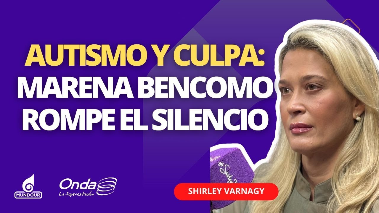 AUTISMO y CULPA: Marena Bencomo rompe el silencio sobre los mitos y realidades | Shirley Radio