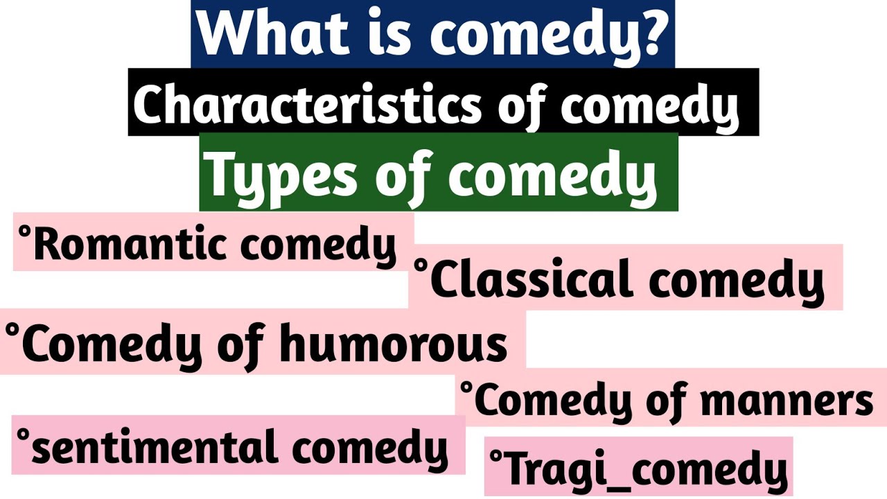 Comedy and types of comedy || comedy definition || characteristics of comedy