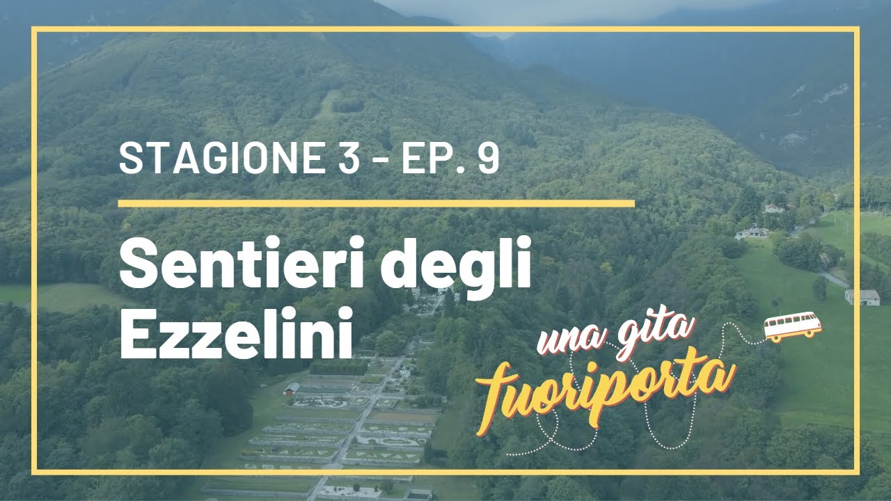Sentiero degli Ezzelini - Una gita fuoriporta - Stagione 3 - Ep.9