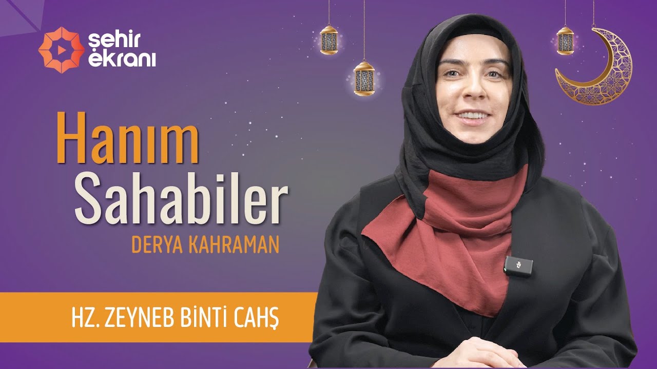 Nikahı Göklerden Gelen Vahiy İle Kıyılan: Hz. Zeyneb | Derya Kahraman - Hanım Sahâbîler | B27