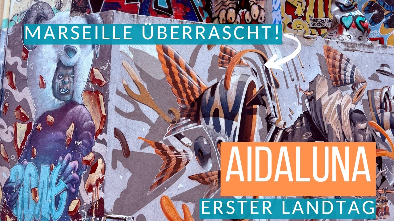 AIDAluna Evolution ✨| Marseille zwischen Graffiti & Weihnachtsmarkt