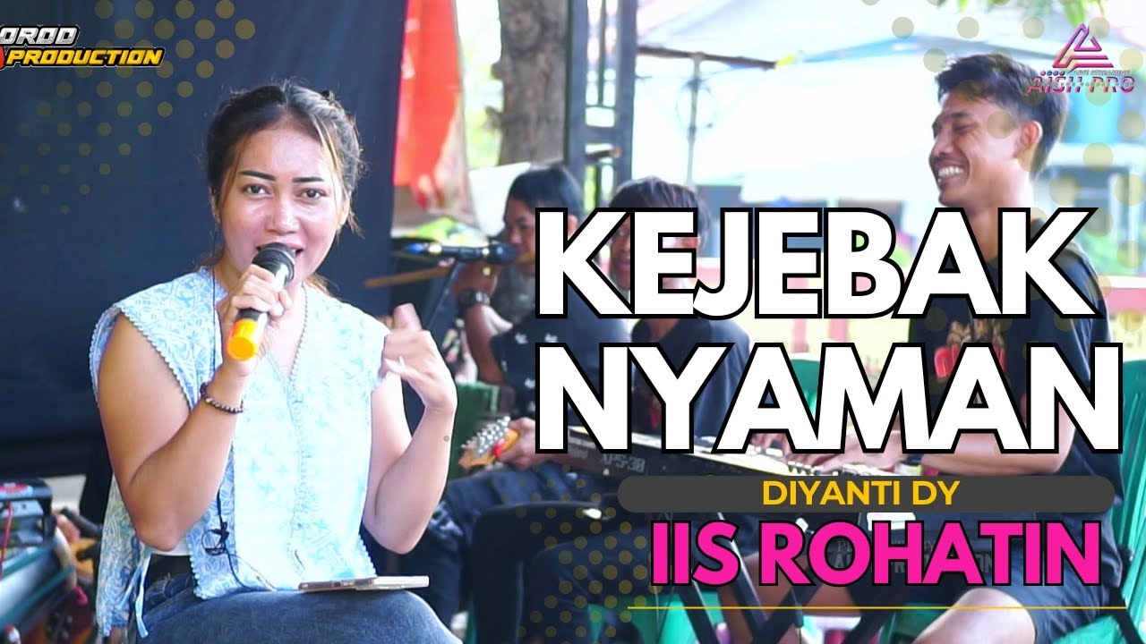 KEJEBAK NYAMAN (DIYANTI DY) || LATIHAN TEAM MLOROD VOC. IIS ROHATIN