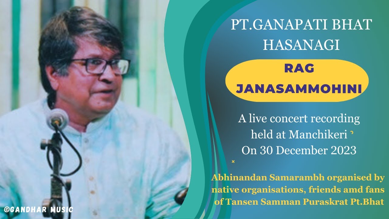 Gandhar Music:Melodies from magnetic sphere| Rag Janasammohini (Live) | Pt.Ganapati Bhat Hasanagi
