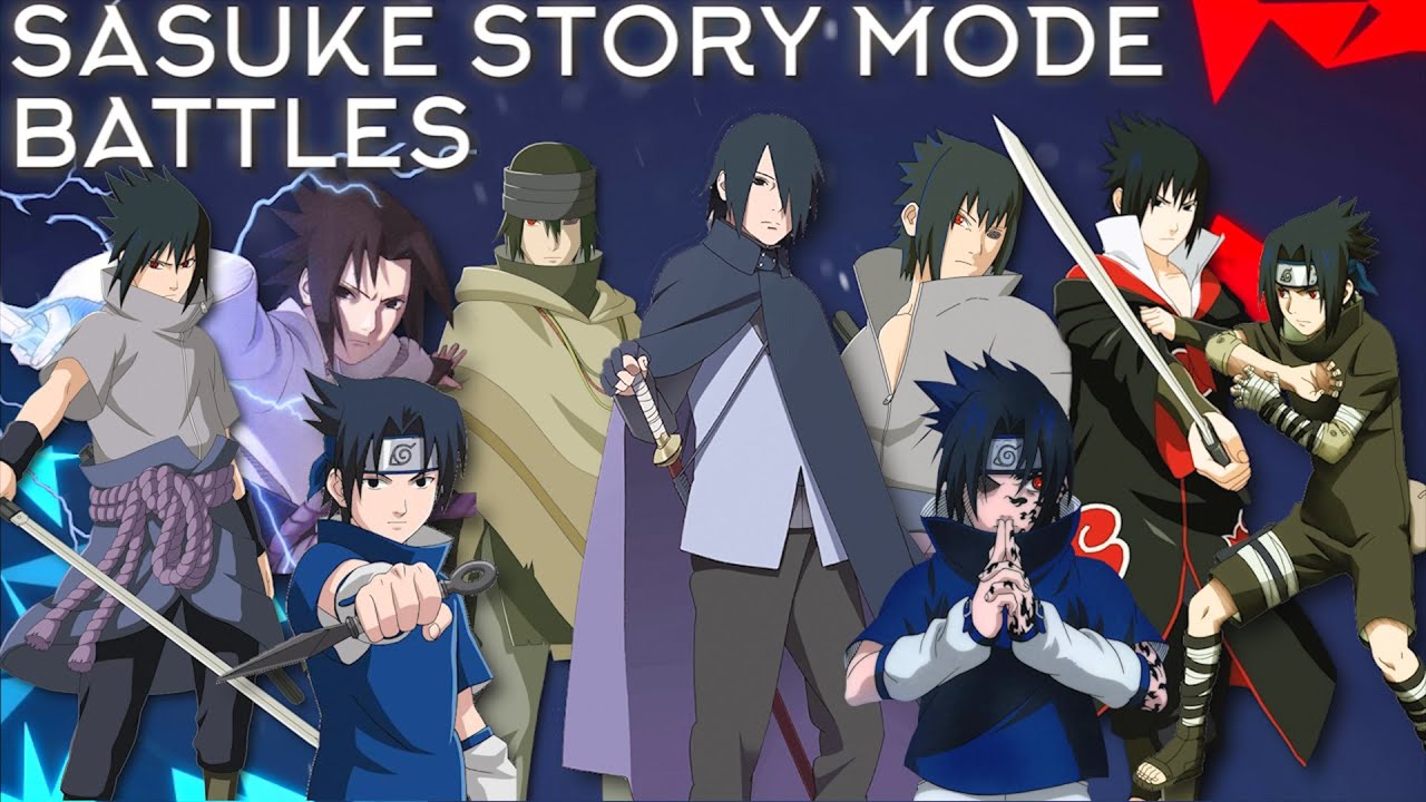 Sasuke Story Mode Battles [Showcase] Naruto Shippuden Ultimate Ninja Storm 4