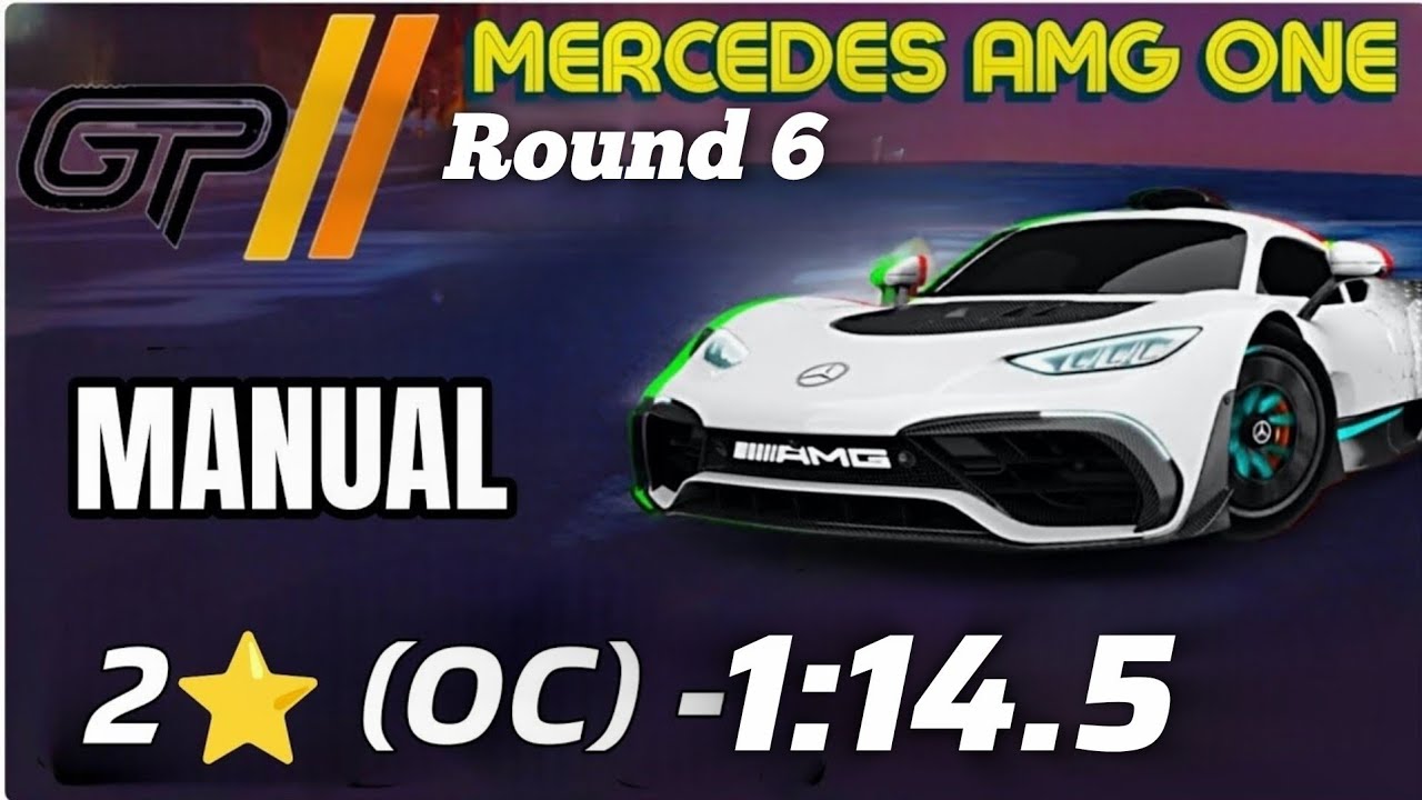 Asphalt 9 Legends Unite Mercedes AMG ONE Grand Prix GP Manual Drive Round 6 &bull; OC 2 звезды