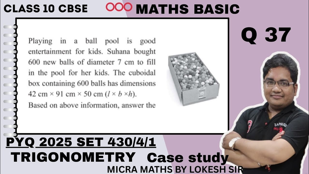 Q37 playing in a ball pool is good entertainment for kids  |class10 maths| Basic | PYQ set 430/4/1