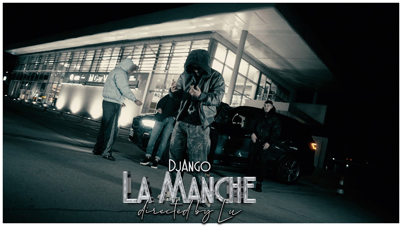 DJANGO - LA MANCHE (Official Video)