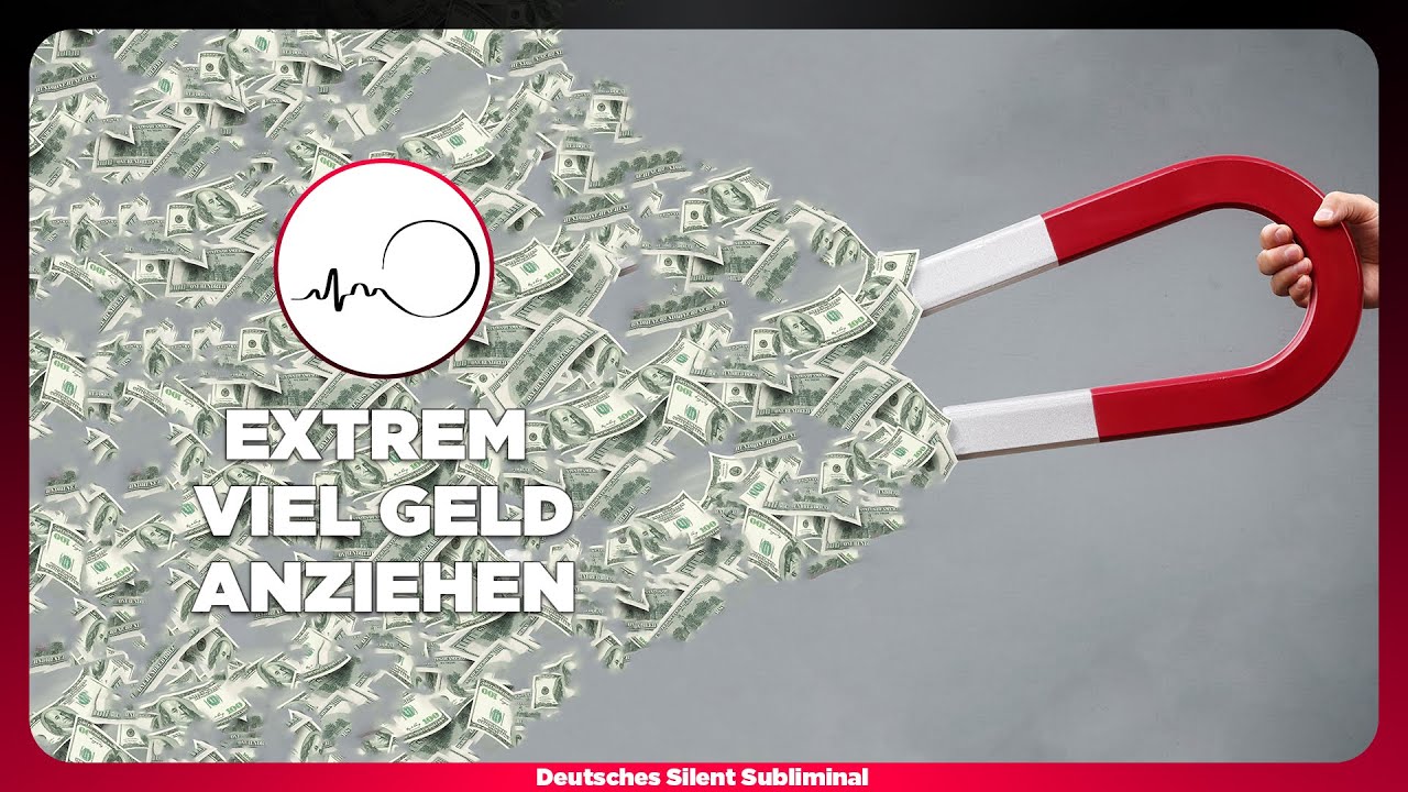🎧 VIEL GELD MANIFESTIEREN - REICHTUM ANZIEHEN - REICH WERDEN - SCHNELL VIEL GELD VERDIENEN