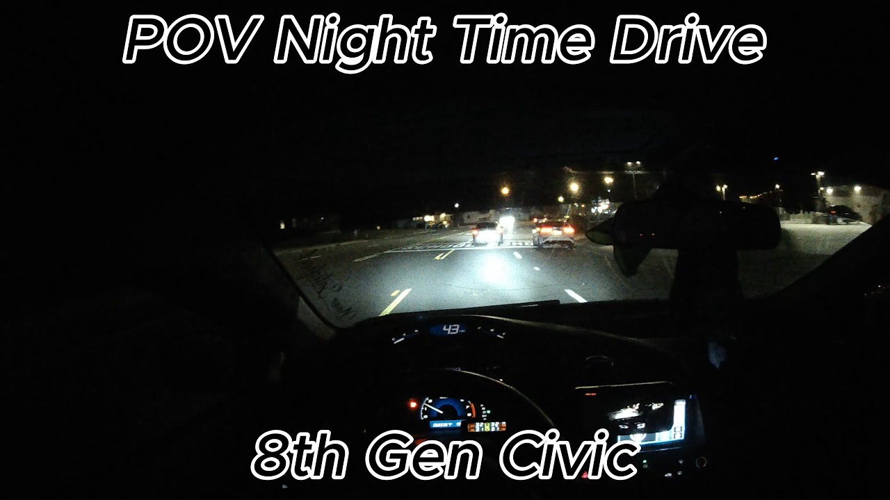 Pov Night Time Drive To Wendys | 8th Gen Civic Ex