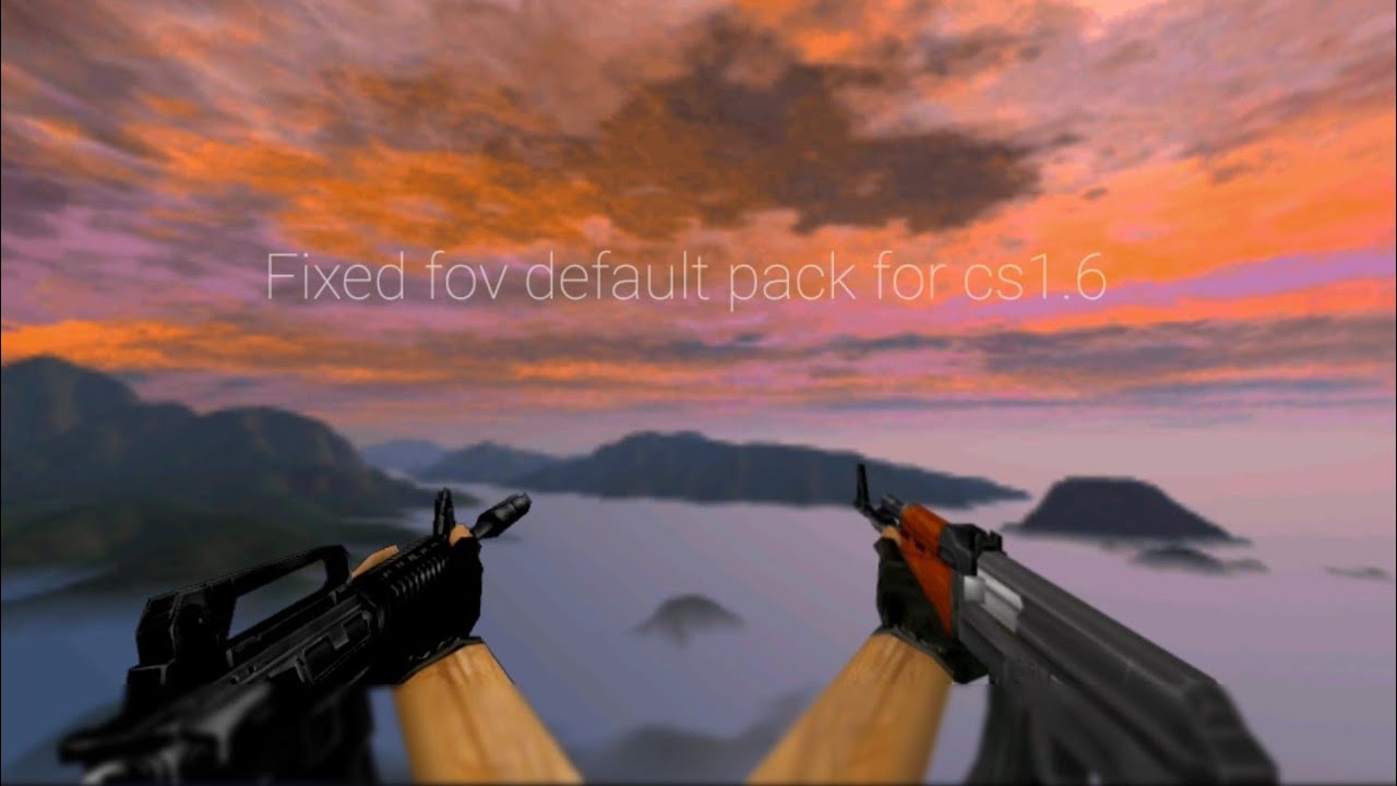 FIXED FOV DEFAULT PACK for CS1.6