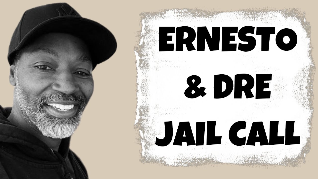 Ernesto Jail Calls: Forgot About Dre