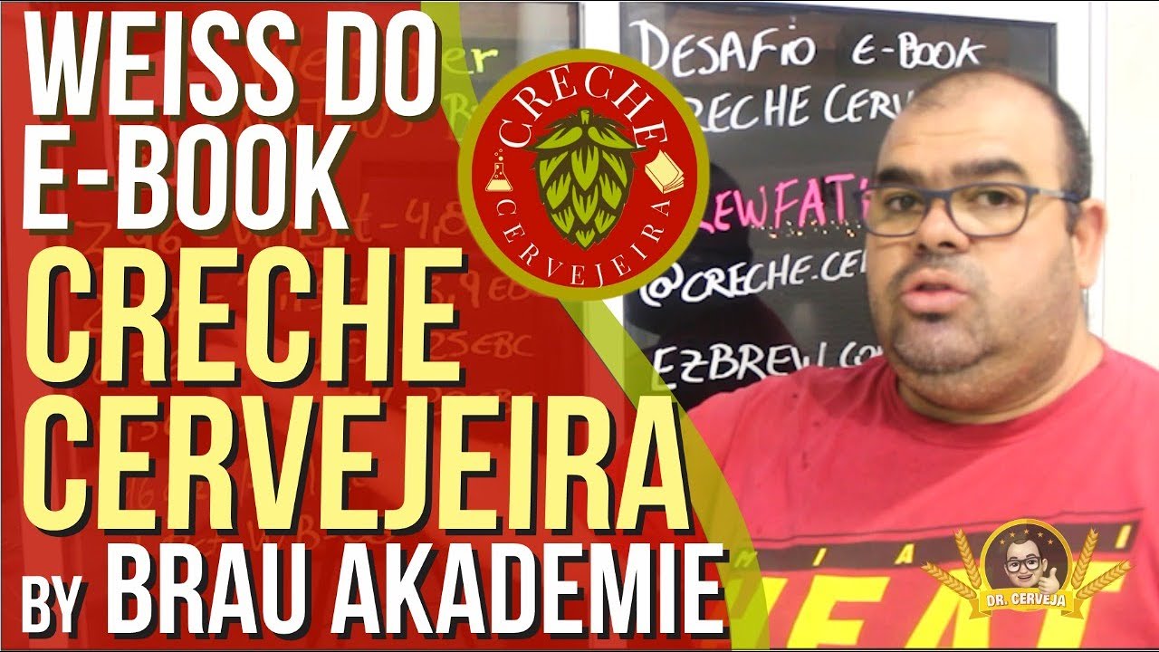 Dr. Cerveja - Ep. 81 - Desafio Creche Cervejeira - Weiss Bräu Akademie