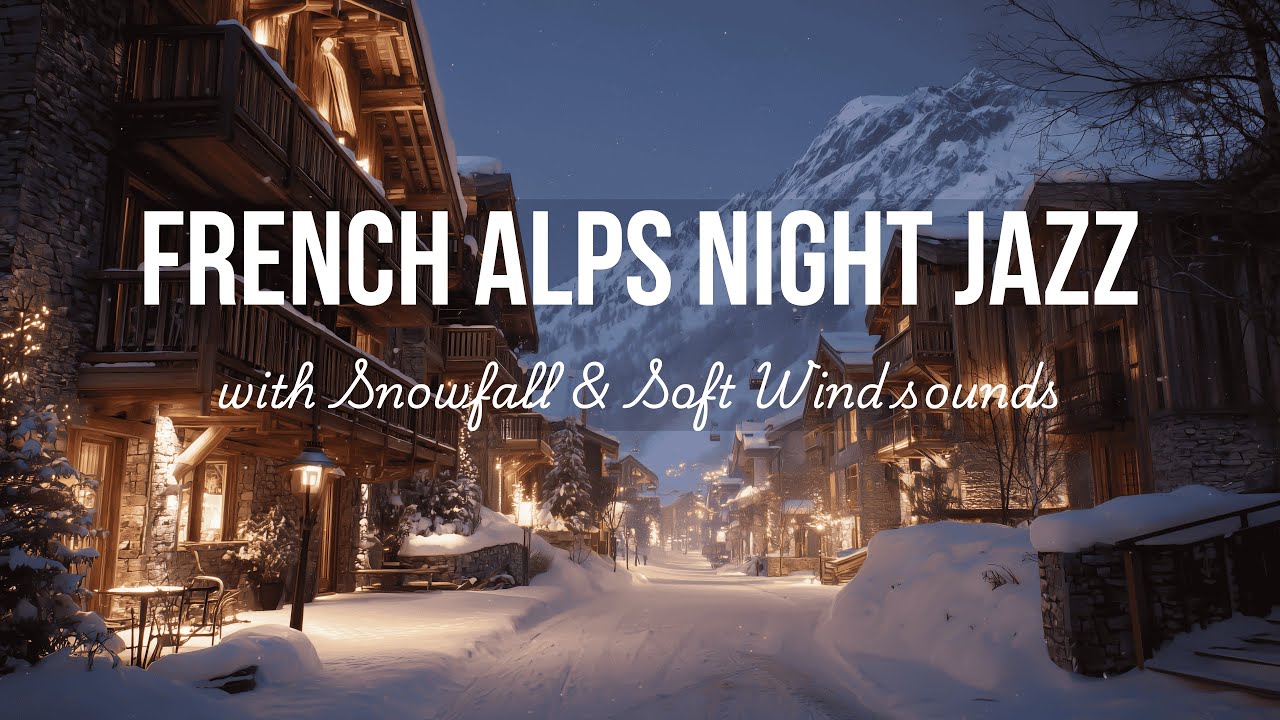 French Alps Night Jazz