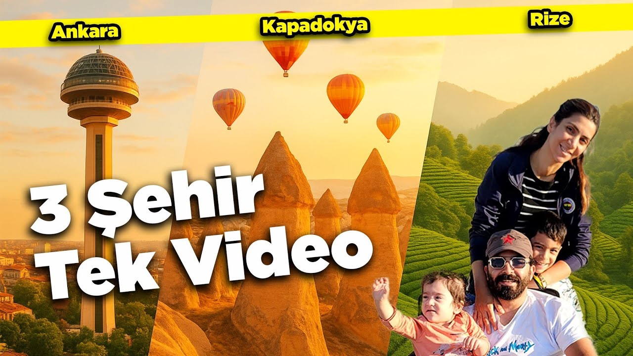 3 Şehir tek video (ANKARA RİZE KAPADOKYA) 
