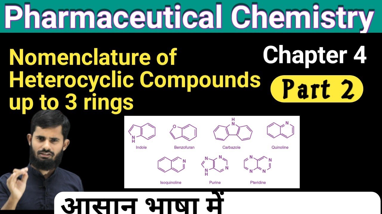 Nomenclature of Heterocyclic compounds up to 3 rings || pharmaceutical chemistry chapter 4 part 2