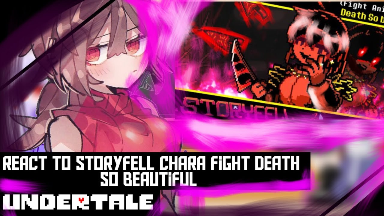 Undertale react to Storyfell Chara fight death so beautiful | bad English