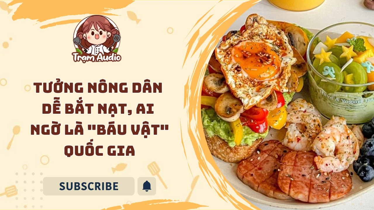 Trạm Audio #125 | Tưởng Nông Dân Dễ Bắt Nạt, Ai Ngờ Là 