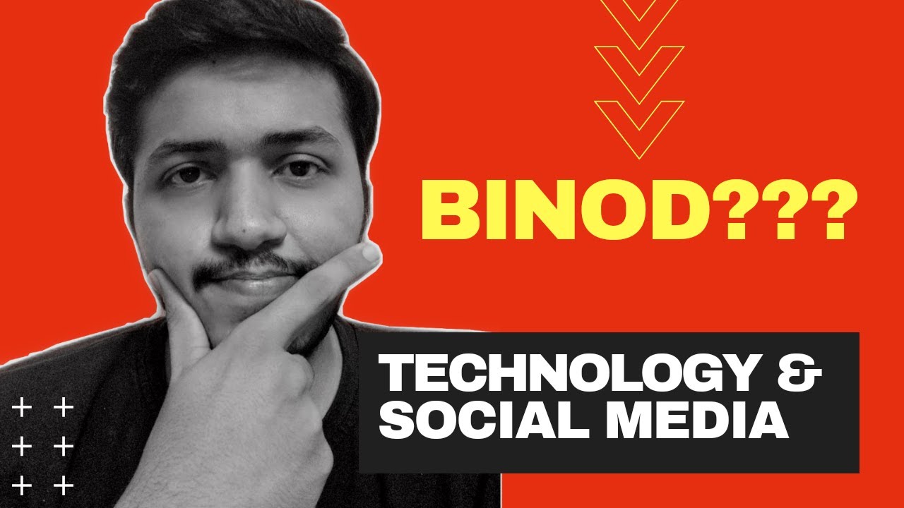 #Binod Why Binod is Trending?? Technology + Social Media Power!!