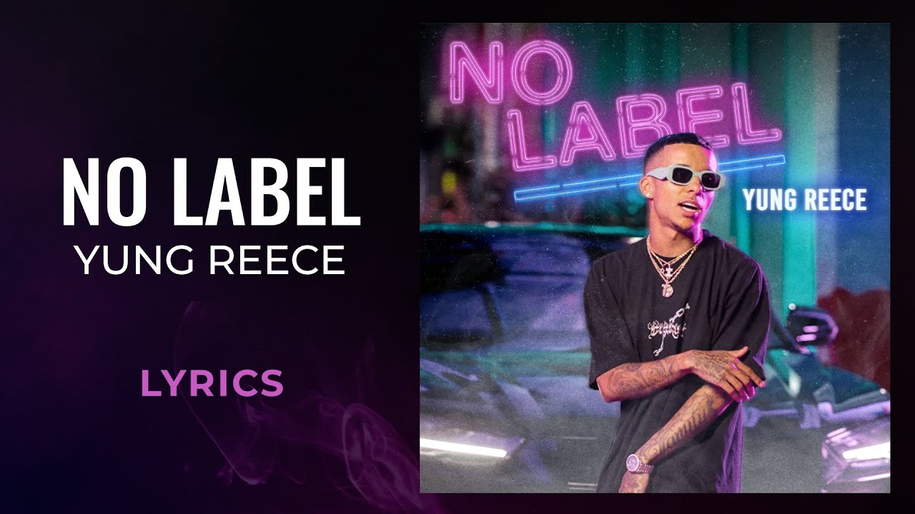 Yung Reece - No Label (LYRICS)