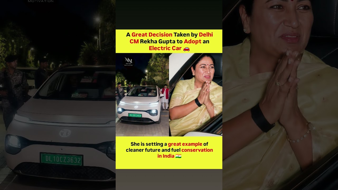 Delhi Chief Minister Rekha Gupta has taken a notable step by adopting an electric car 🚗