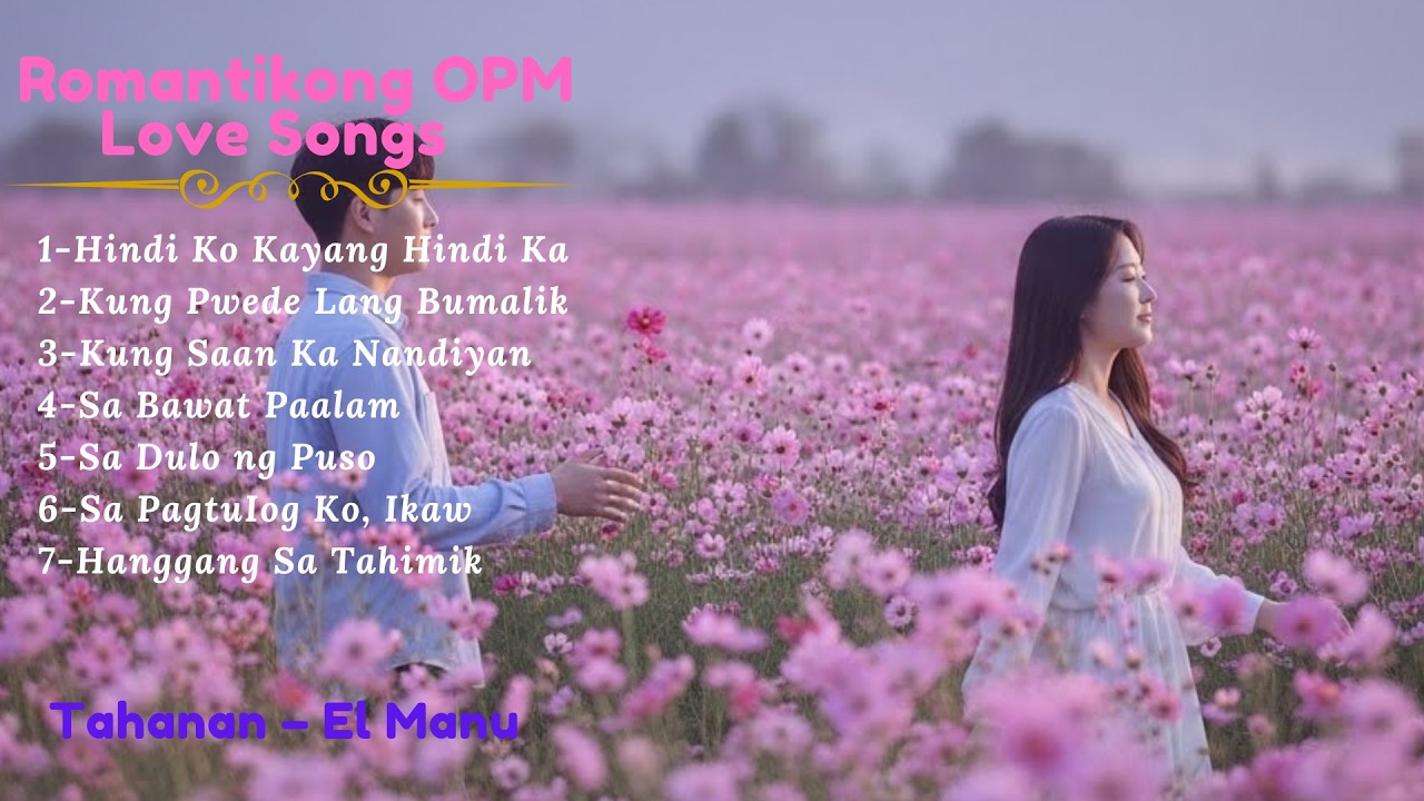Top OPM Songs Philippines 2025 🎧 | Tahanan – El Manu | Best Tagalog Hits Playlist #08