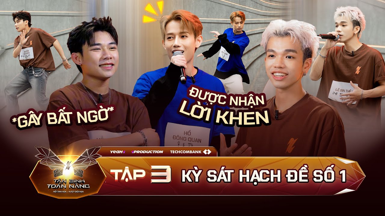 Kỳ Sát Hạch Số 1: Tân Binh Hữu Sơn GÂY BẤT NGỜ - Đông Quan, Thế Vĩ Nhận Được 