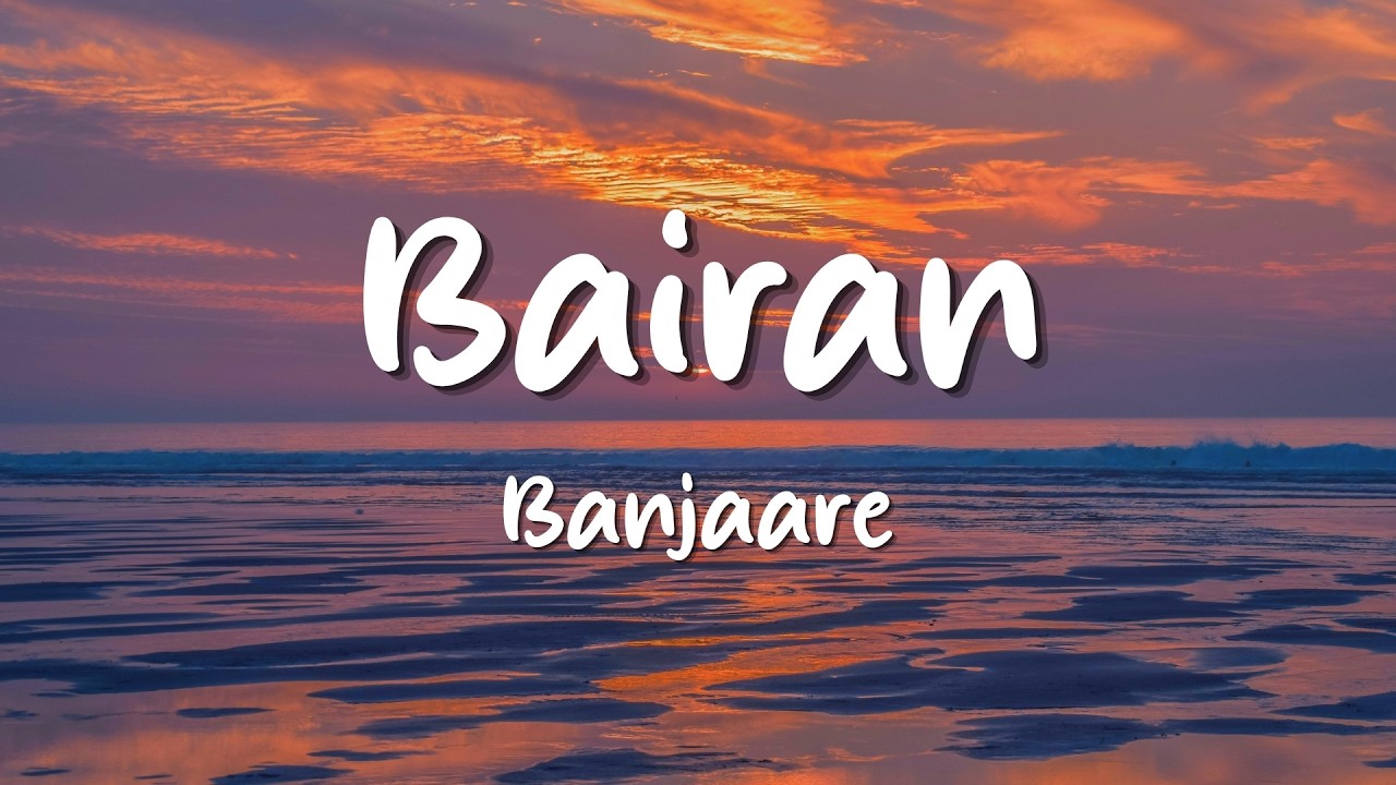 Banjaare - Bairan (Lyrics) | Loop Video