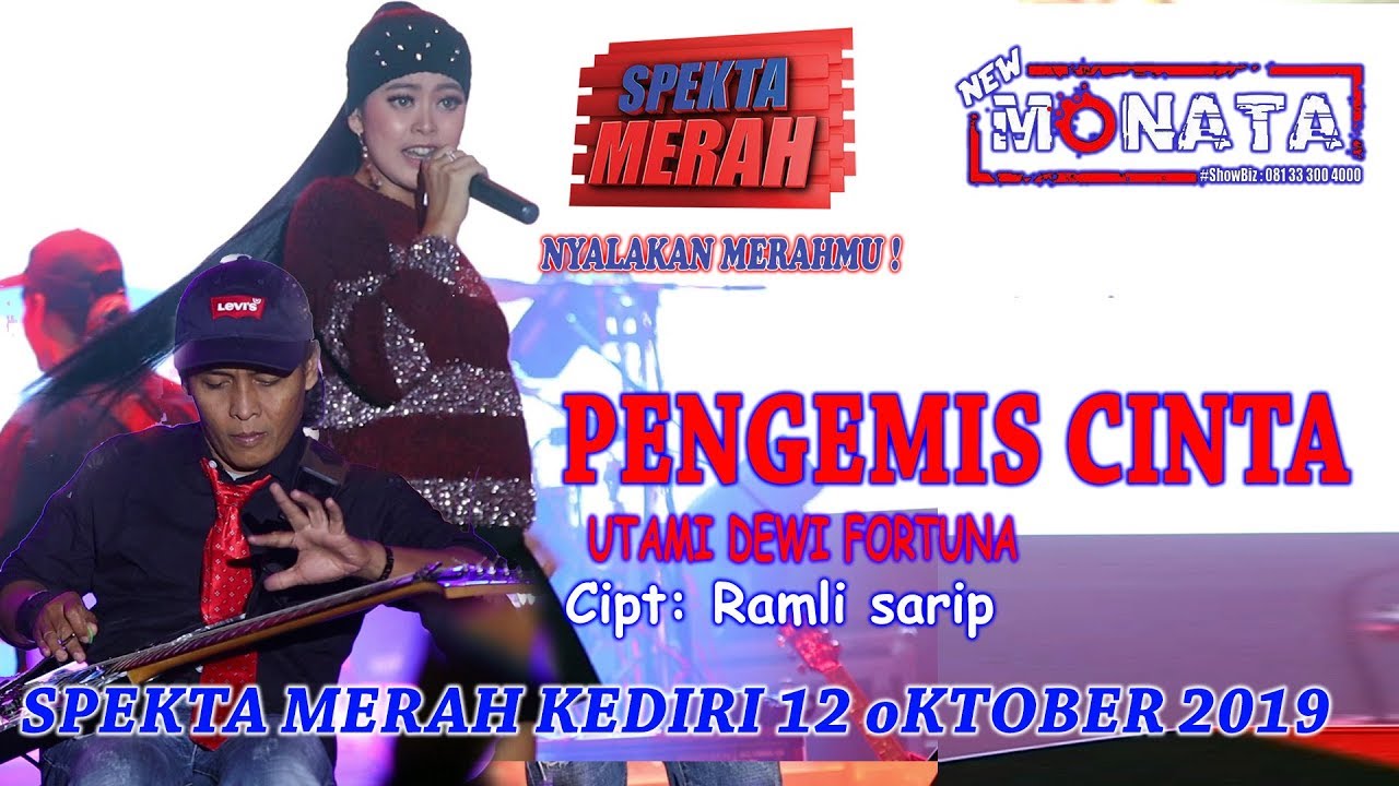 NEW MONATA - PENGEMIS CINTA - UTAMI DEWI FORTUNA - SPEKTA MERAH KEDIRI