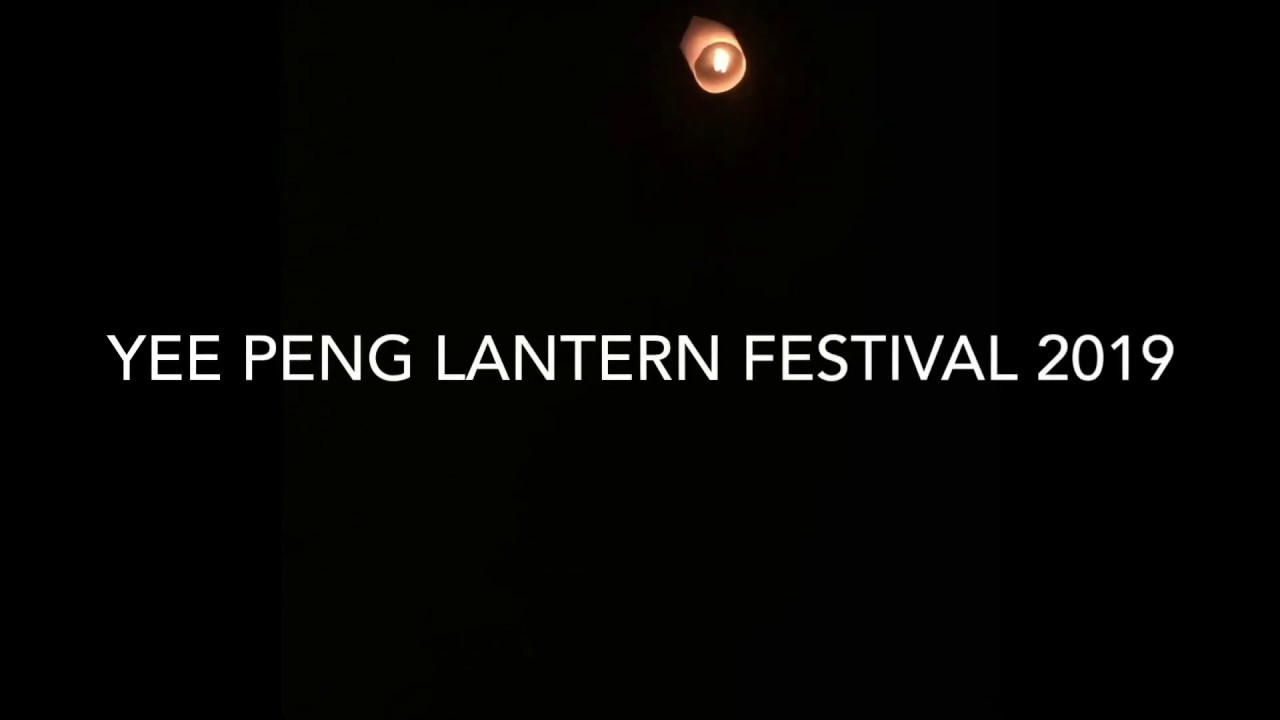 Yee Peng Lantern Festival 2019