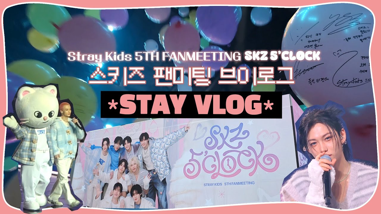 (eng) STAY VLOG | Stray Kids 5TH FANMEETING⋆˙⟡ 𝗦𝗞𝗭 𝟱'𝗖𝗟𝗢𝗖𝗞 ✧˖° 스키즈 팬미팅 • 중팬 후기 • 나눔 | 스테이 덕질 브이로그