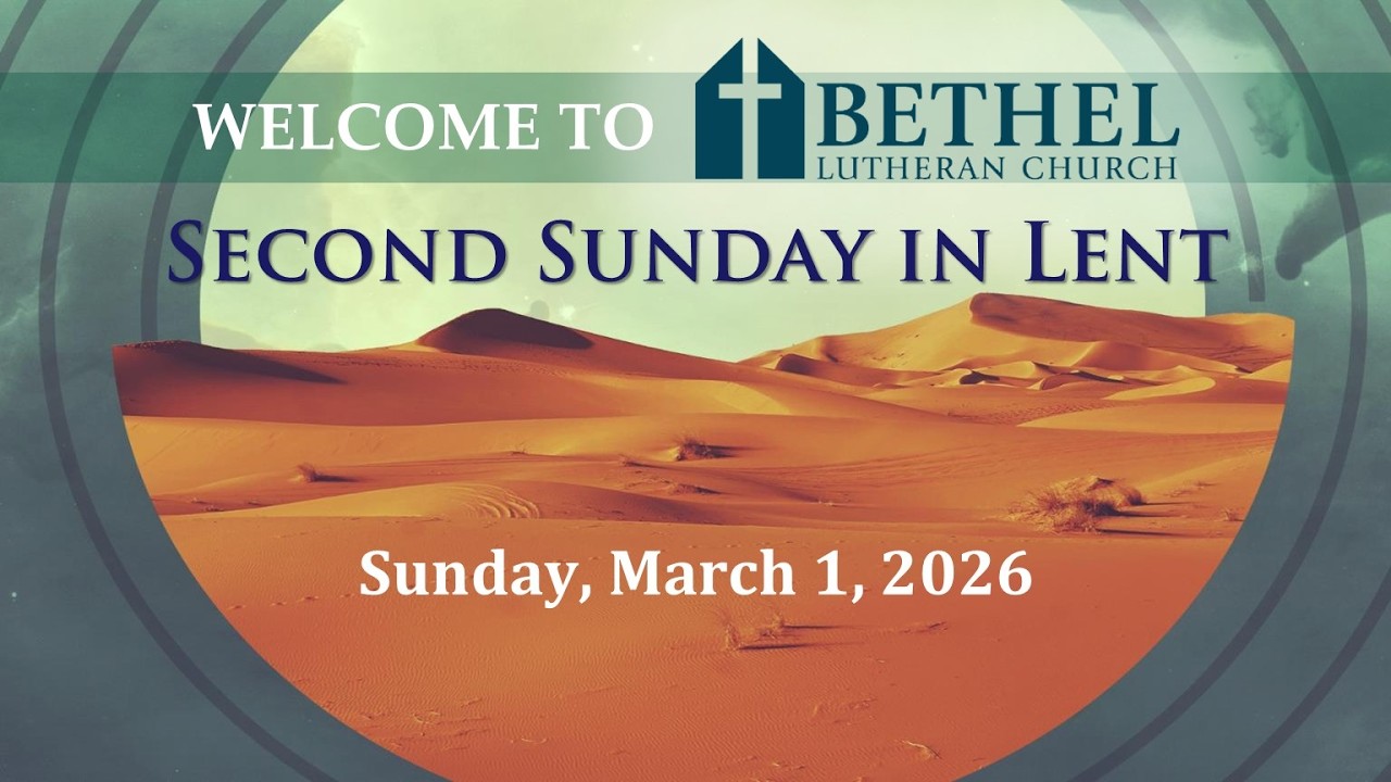 Bethel Sunday Worship, March 1, 2026