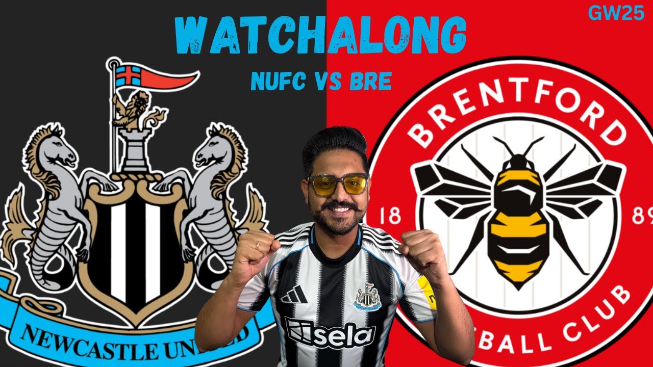 NEWCASTLE vs BRENTFORD LIVE WATCHALONG | Premier League | NUFC Match Reaction | Indian Geordie