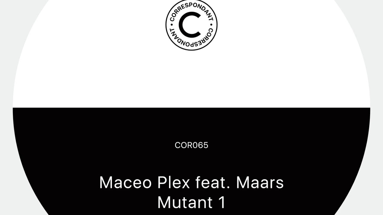Maceo Plex feat. Maars - Mutant Disco