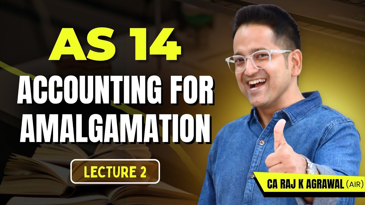 AS 14 - Accounting for Amalgamation | Lecture 2