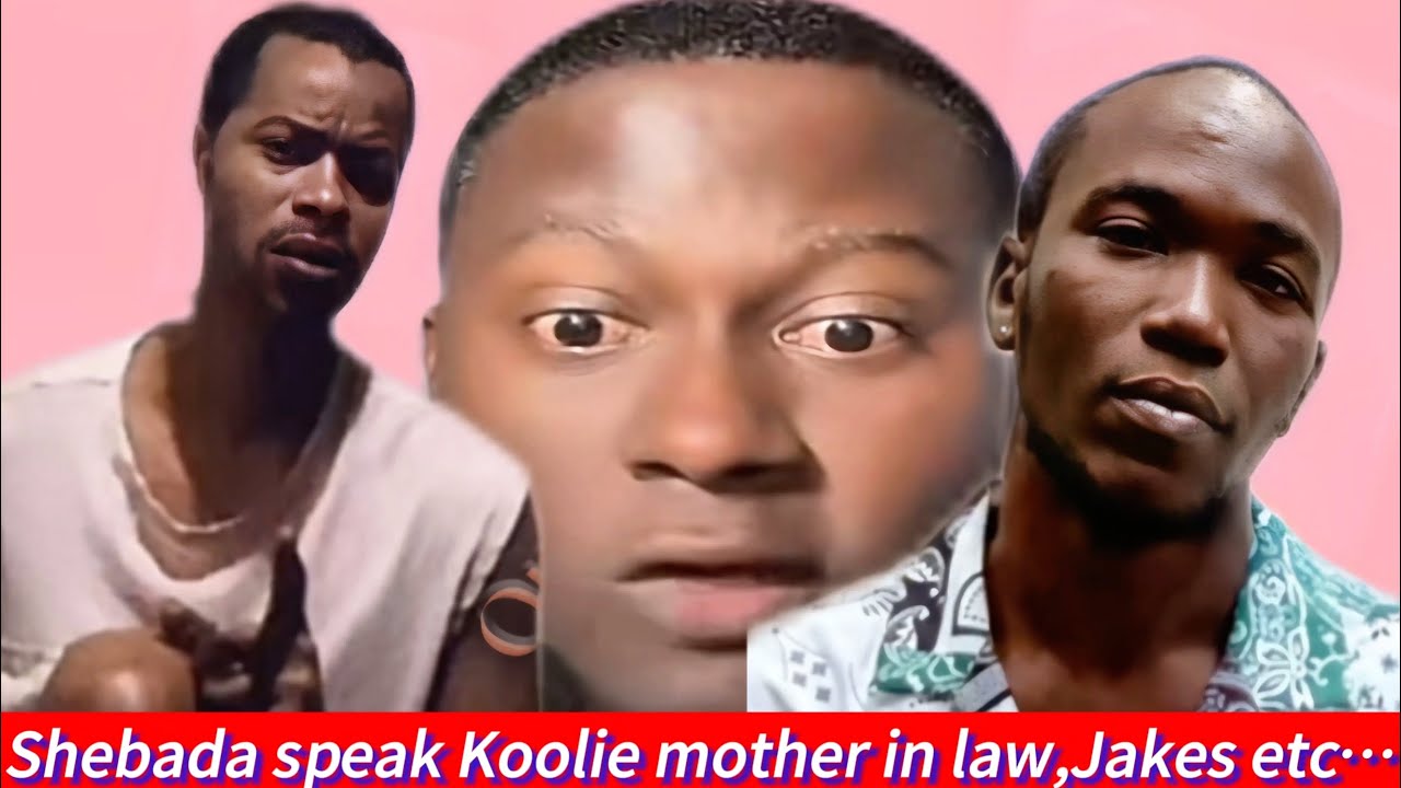 Shebada speak koolie mother in law,Jake’s, Rosealee etc…