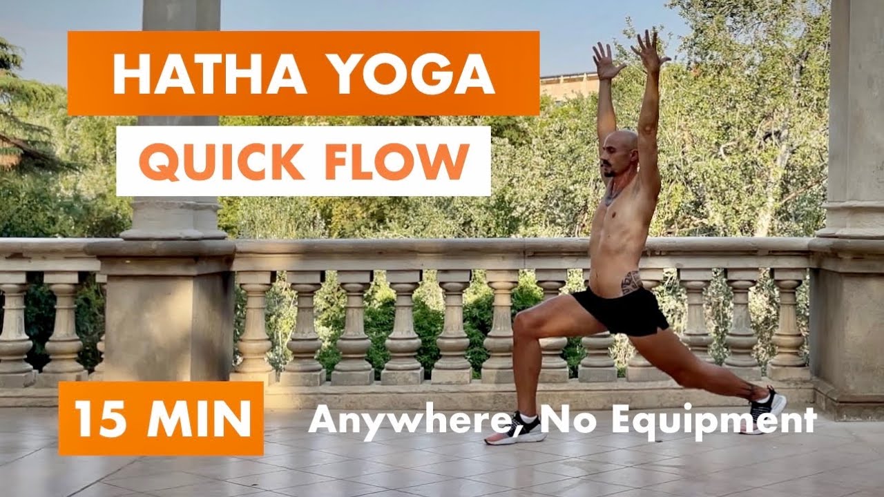 Quick Hatha Yoga Flow | Anywhere, No Equipment Needed, Only 15 Min