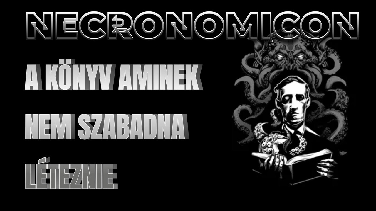A Necronomicon &ndash; A k&ouml;nyv, amelynek nem szabadna l&eacute;teznie