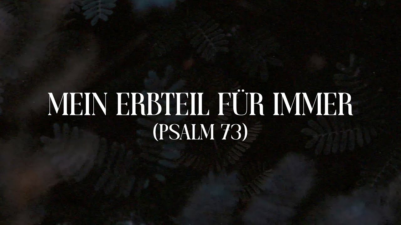 Mein Erbteil für immer (Psalm 73) | Gloria Kollektiv & Amelie Beck