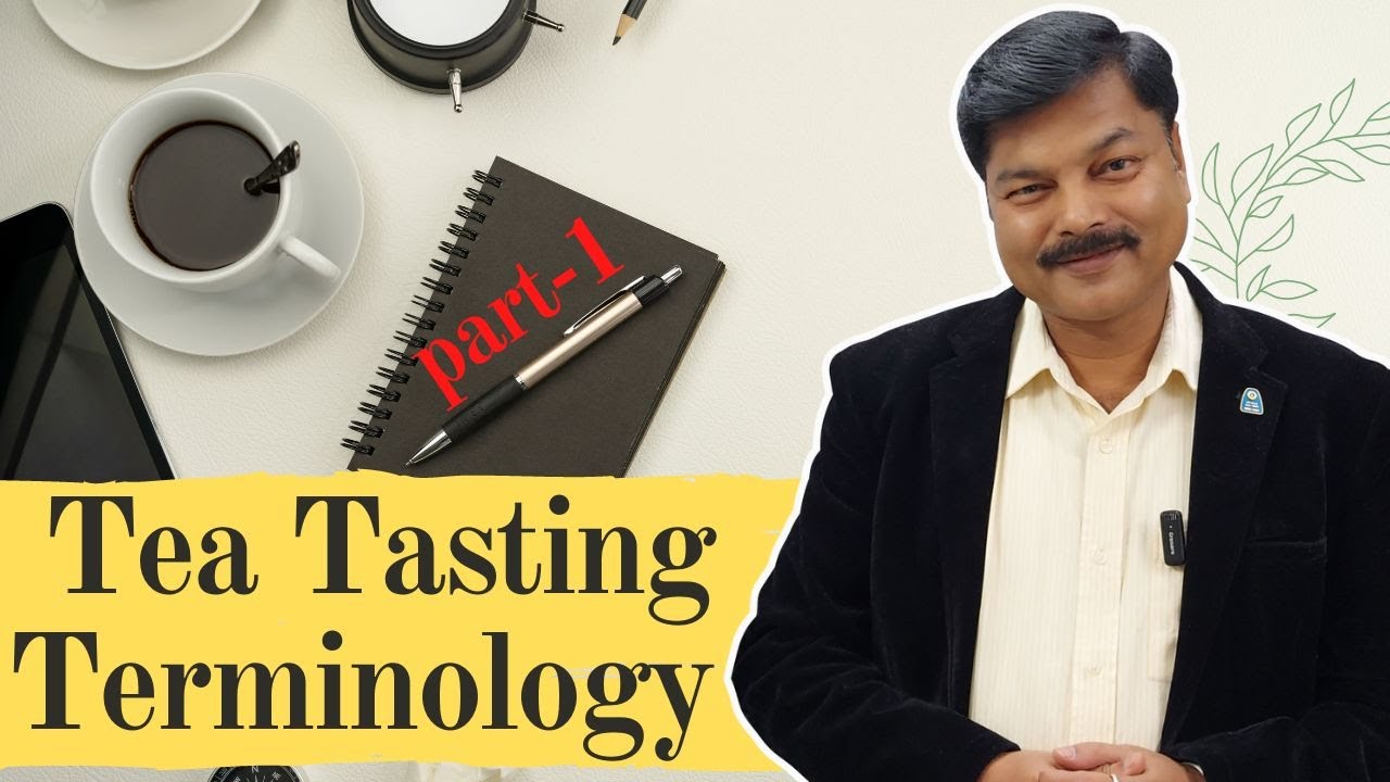 Tea Tasting Terminology: Part-1 | Chai Guru | #teatasting #teabusiness