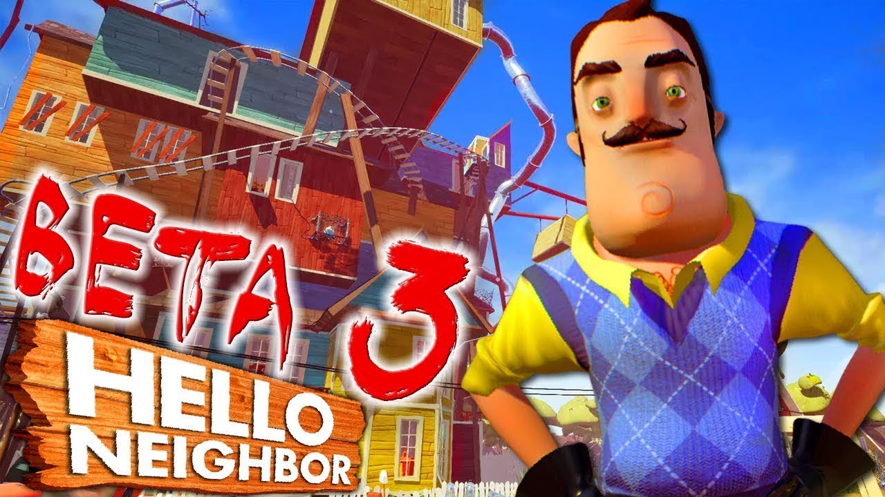 HELLO NEIGHBOR BETA 3|HELLO BUGS?