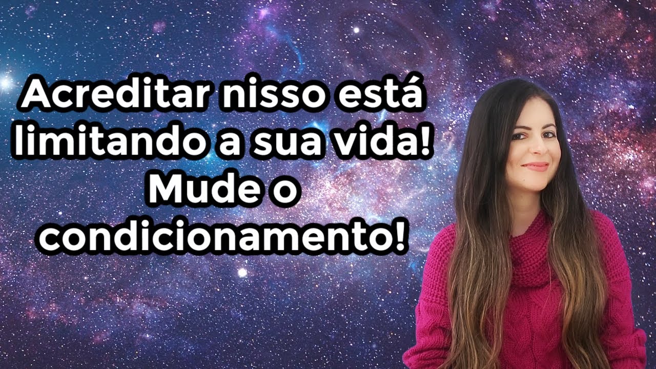 Acreditar nisso está limitando a sua vida!