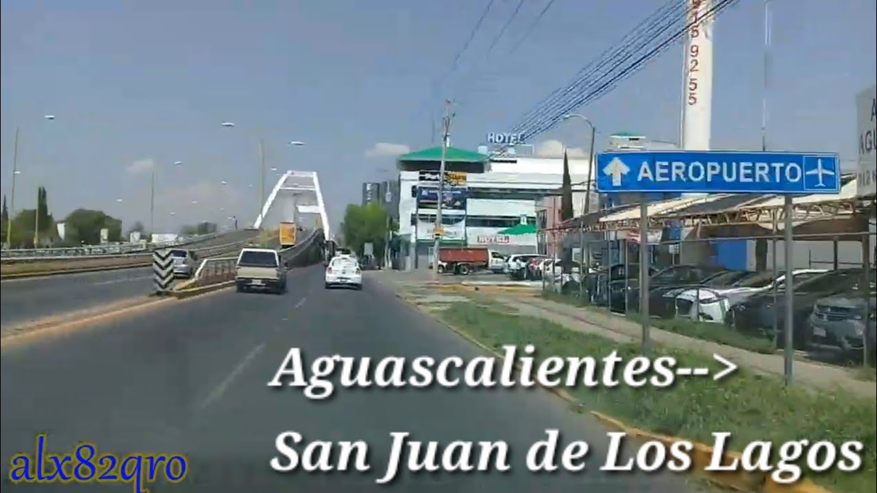de Aguascalientes a San Juan de Los Lagos (Aguascalientes-Jalisco)
